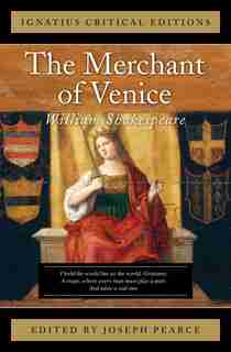 The Merchant Of Venice: Ignatius Critical Editions by William Shakespeare