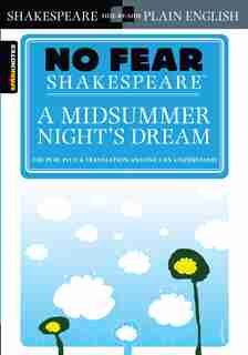 A Midsummer Night's Dream (No Fear Shakespeare) by Sparknotes