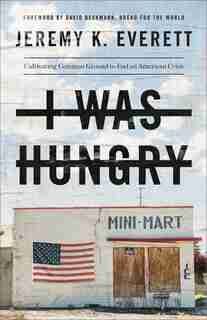 I Was Hungry by Everett, Jeremy K.