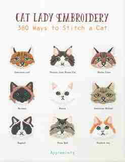 Cat Lady Embroidery: 380 Ways To Stitch A Cat by Applemints