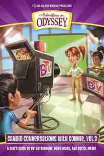Candid Conversations With Connie, Volume 3: A Girl's Guide To Entertainment, Body Image, And Social Media by Kathy Buchanan