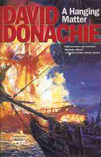 A Hanging Matter: The Privateersman Mysteries Vol.3 by David Donachie