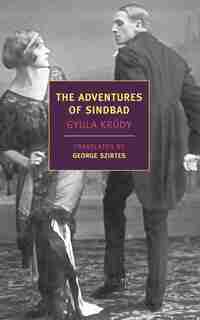 The Adventures Of Sindbad by Gyula Krudy