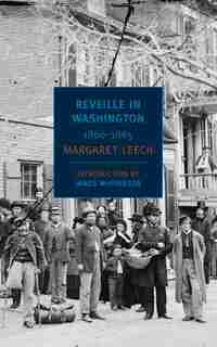 Reveille In Washington: 1860-1865 by Margaret Leech