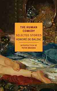 The Human Comedy: Selected Stories by Honore De Balzac