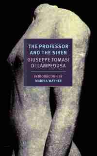 The Professor and the Siren by Giuseppe Tomasi Di Lampedusa