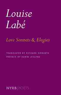 Love Sonnets And Elegies by Louise Labé