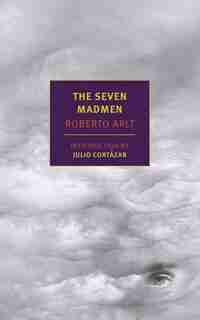 The Seven Madmen by Roberto Arlt