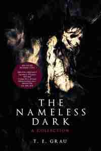 The Nameless Dark by T. E. Grau