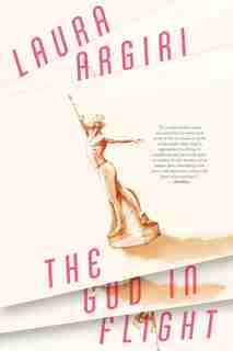 The God in Flight by Laura Argiri