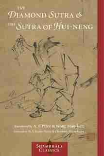 The Diamond Sutra And The Sutra Of Hui-neng by Wong Mou-lam