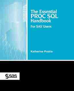 The Essential Proc Sql Handbook For Sas Users
