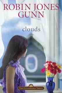 Clouds: Book 5 In The Glenbrooke Series by Robin Jones Gunn