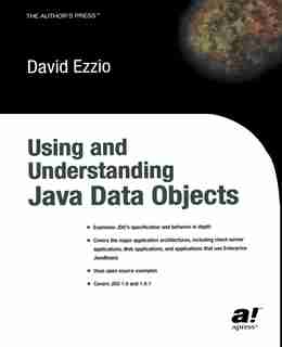 Using and Understanding Java Data Objects by David Ezzio