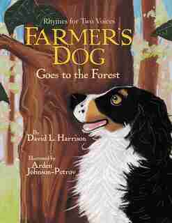 Farmer's Dog Goes to the Forest: Rhymes for Two Voices de David L. Harrison
