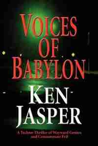 Voices Of Babylon by Ken Jasper