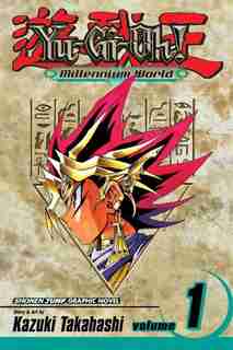 Yu-gi-oh!: Millennium World, Vol. 1 by Kazuki Takahashi