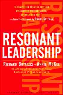 Resonant Leadership: Renewing Yourself and Connecting with Others Through Mindfulness, Hope and CompassionCompassion by Richard Boyatzis