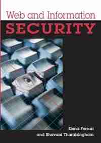 Web And Information Security by Elena Ferrari