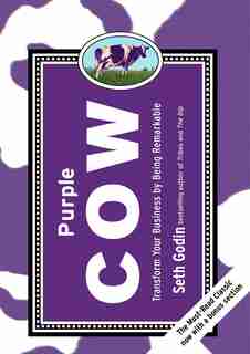 Purple Cow, New Edition: Transform Your Business By Being Remarkable de Seth Godin
