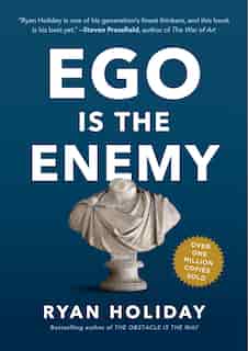 Ego Is The Enemy by Ryan Holiday