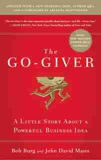 The Go-giver, Expanded Edition: A Little Story About A Powerful Business Idea (go-giver, Book 1 de Bob Burg