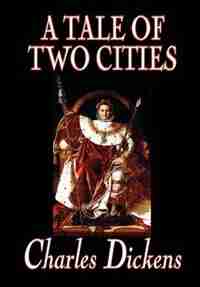 A Tale of Two Cities by Charles Dickens
