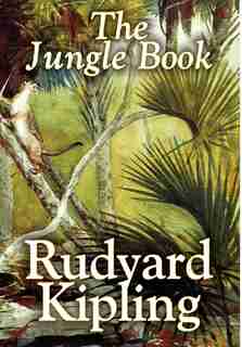 The Jungle Book by Rudyard Kipling