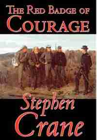 The Red Badge Of Courage by STEPHEN CRANE