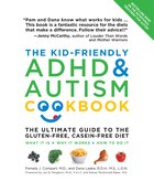 The Kid-friendly Adhd & Autism Cookbook, Updated And Revised: The Ultimate Guide to the Gluten-Free…