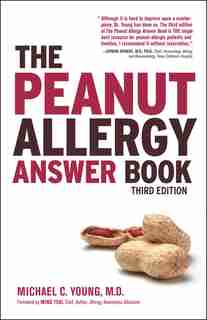The Peanut Allergy Answer Book, 3rd Ed. by Michael C Young