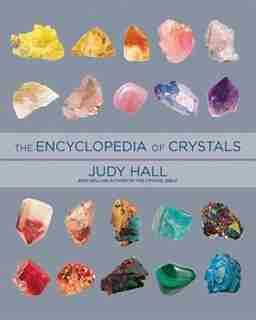 Encyclopedia Of Crystals, Revised And Expanded by Judy Hall