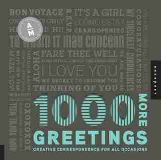 1,000 More Greetings: Creative Correspondence for All Occasions by Aesthetic Movement