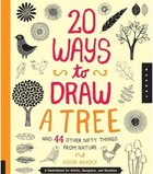 20 Ways To Draw A Tree And 44 Other Nifty Things From Nature: A Sketchbook For Artists, Designers…
