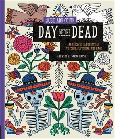 Just Add Color Day Of The Dead 30 Original Illustrations