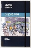The Urban Sketching Handbook: People And Motion: Tips And Techniques For Drawing On Location