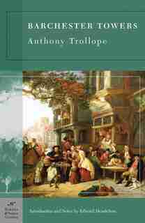 Barchester Towers (Barnes & Noble Classics Series) by Anthony Trollope
