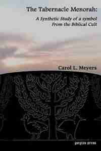 The Tabernacle Menorah by Carol L. Meyers