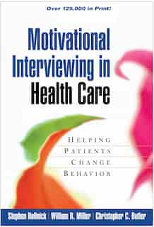 Motivational Interviewing in Health Care: Helping Patients Change Behavior by Stephen Rollnick