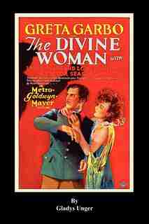 The Divine Woman by Gladys Unger