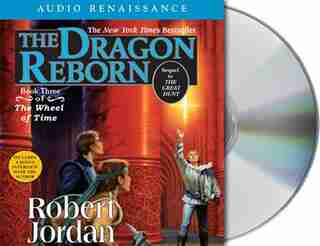 The Dragon Reborn: Book Three of 'The Wheel of Time' by Robert Jordan
