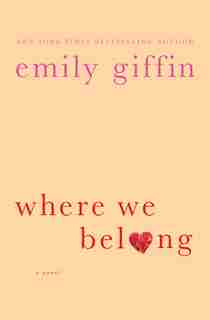 Where We Belong: Large Print Edition by Emily Giffin