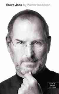 Steve Jobs: Large Print Edition by Walter Isaacson