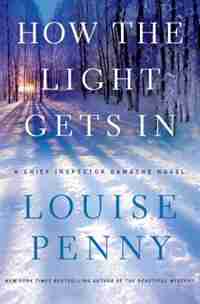 How The Light Gets In by Louise Penny