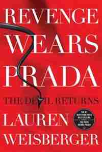 Revenge Wears Prada: The Devil Returns by Lauren Weisberger