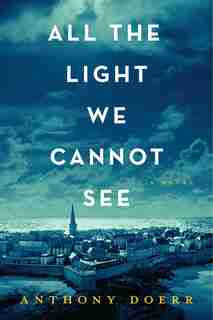 All the Light We Cannot See: Large Print by Anthony Doerr