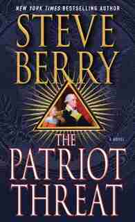 The Patriot Threat by Steve Berry