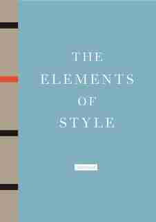 The Elements Of Style Illustrated by William Strunk
