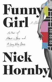 Funny Girl: A Novel by Nick Hornby