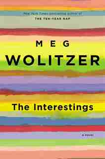 The Interestings: A Novel by Meg Wolitzer
